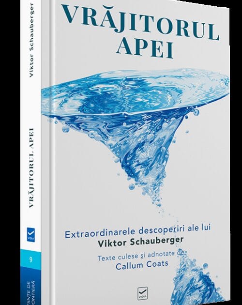 Vrăjitorul Apei - Viktor Schauberger