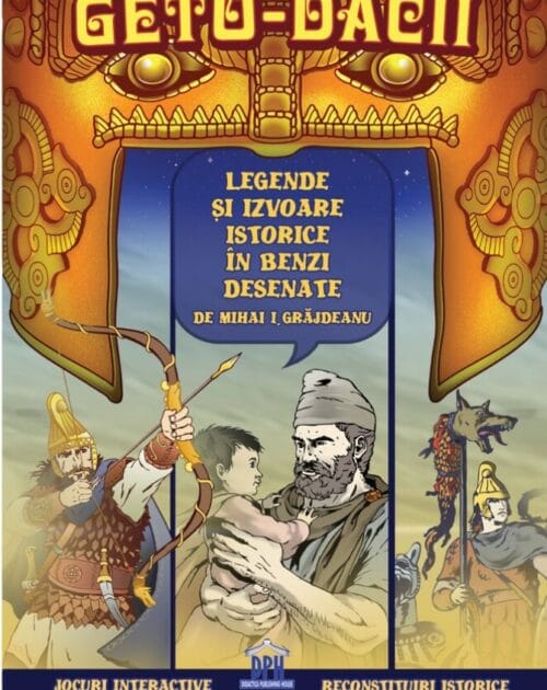 GETO DACII - Legende și Izvoare istorice în BENZI DESENATE