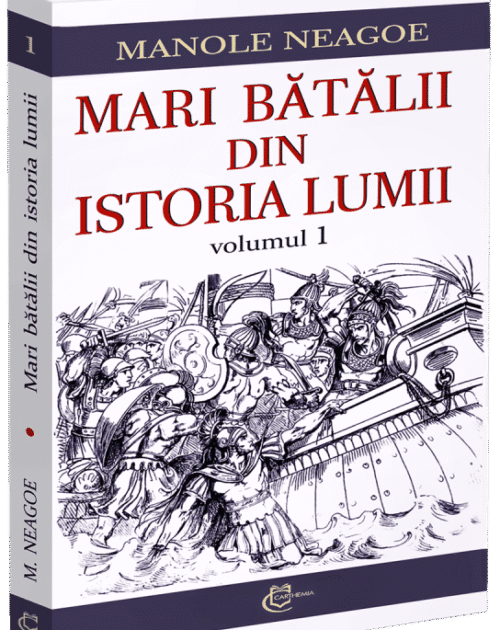 Marii bătălii din istoria lumii - vol 1