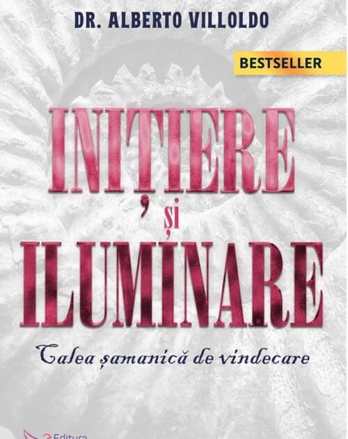 Iniţiere şi iluminare – Alberto Villoldo