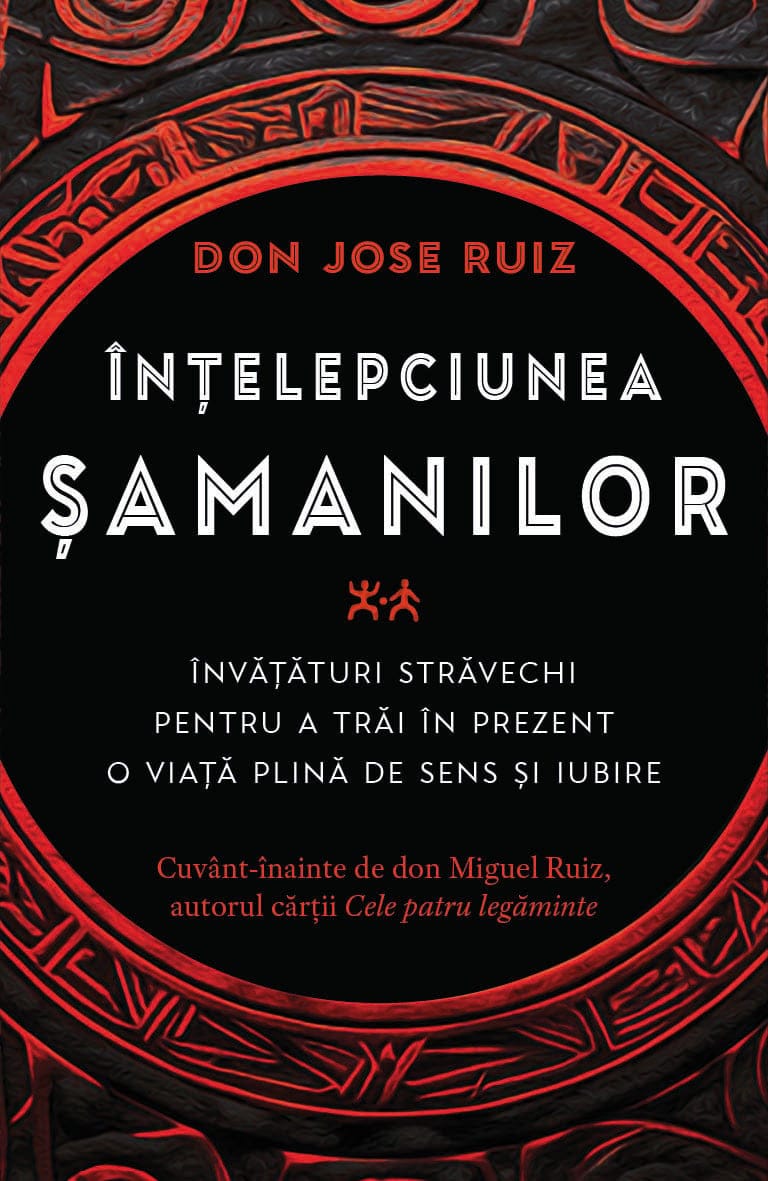 Înțelepciunea șamanilor - don Jose Ruiz Înțelepciunea șamanilor - don Jose Ruiz