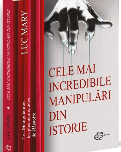 Cele mai incredibile manipulări din istorie