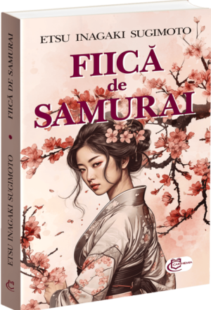 Fiică de samurai - autor Etsu Inagaki Sugimoto