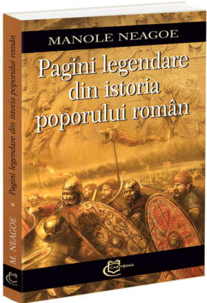 Pagini legendare din istoria poporului român (preț redus)