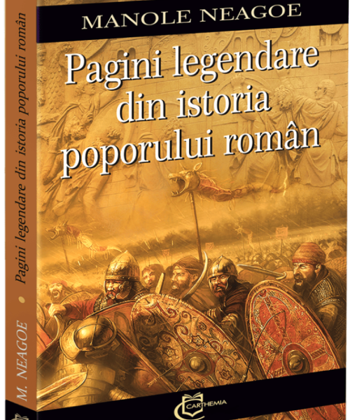 Pagini legendare din istoria poporului român (preț redus)