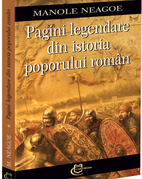 Pagini legendare din istoria poporului român (preț redus)